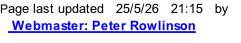 Page last updated   25/5/26   21:17   by    Webmaster: Peter Rowlinson